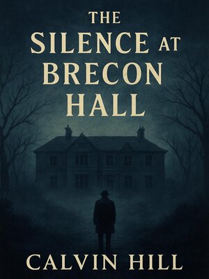 cover image of The Silence at Brecon Hall